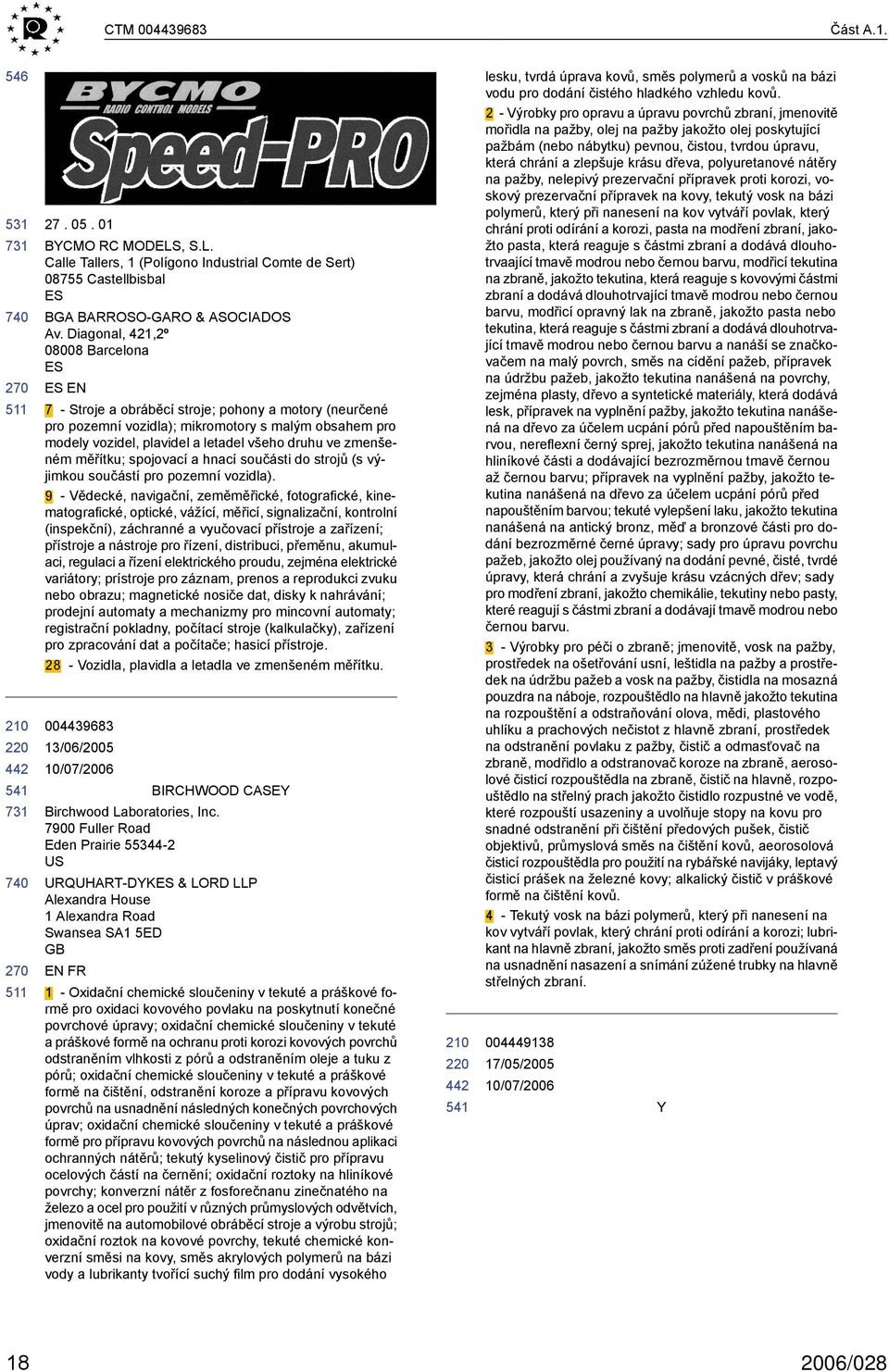 zmenšeném měřítku; spojovací a hnací součásti do strojů (s výjimkou součástí pro pozemní vozidla).