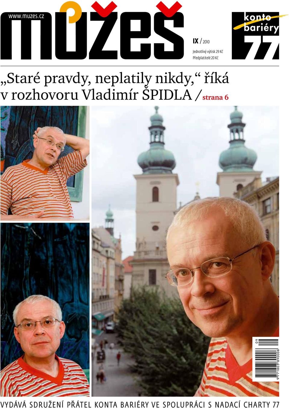 20 Kč Staré pravdy, neplatily nikdy, říká v