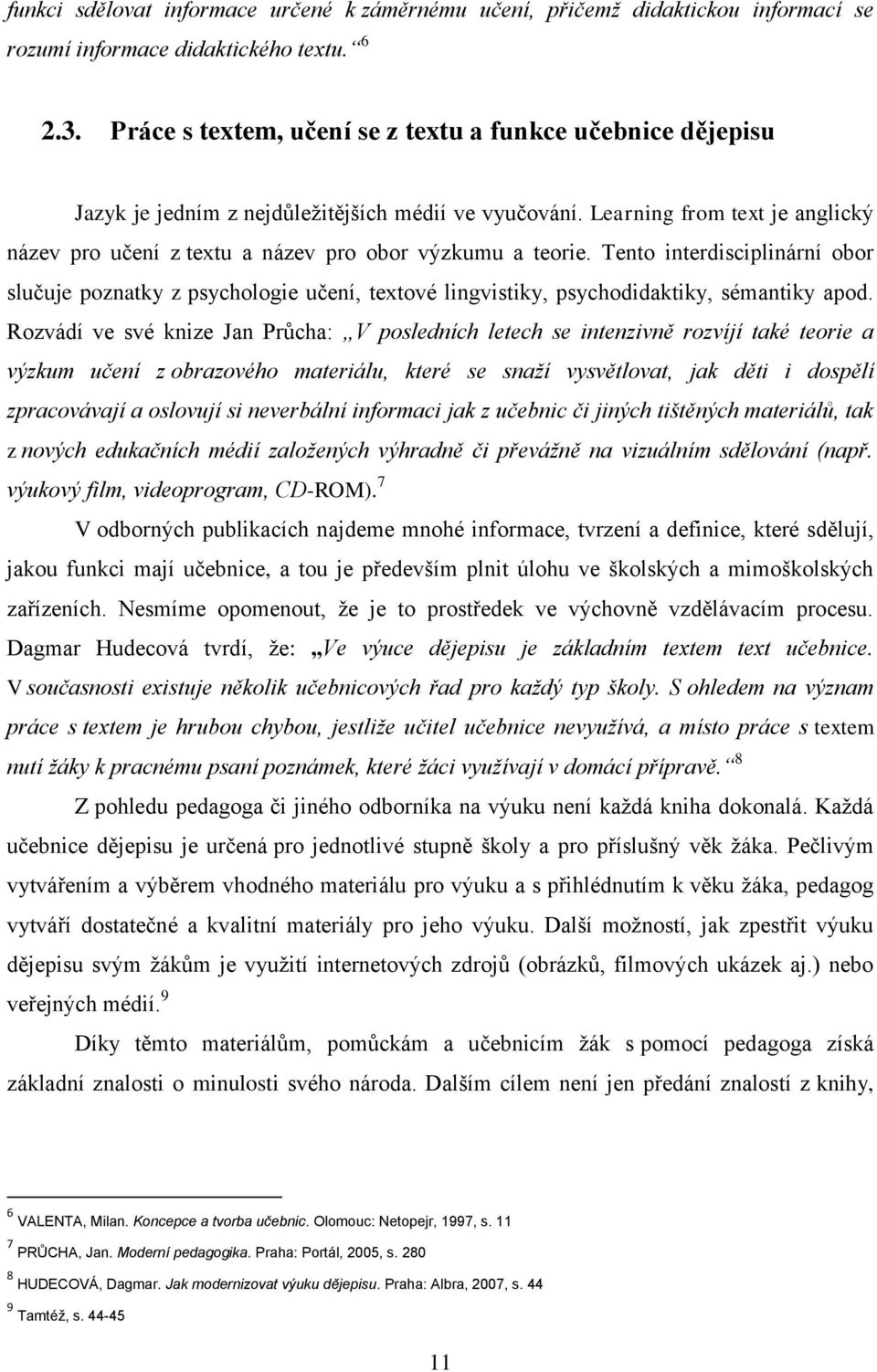 Learning from text je anglický název pro učení z textu a název pro obor výzkumu a teorie.