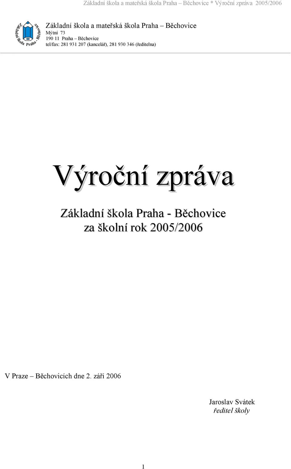 Výroční zpráva Základní škola Praha - Běchovice za školní rok