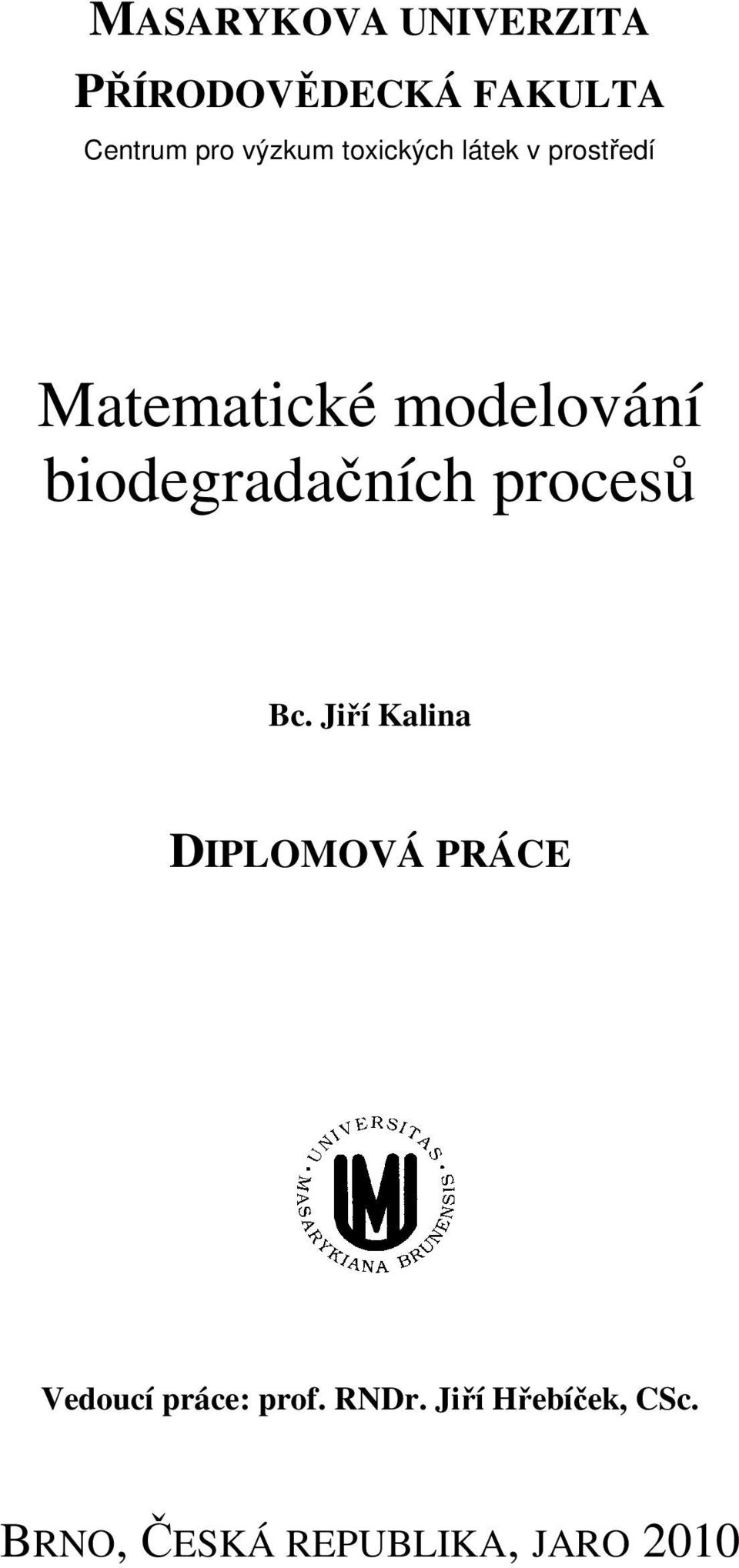 biodegradačních procesů Bc.