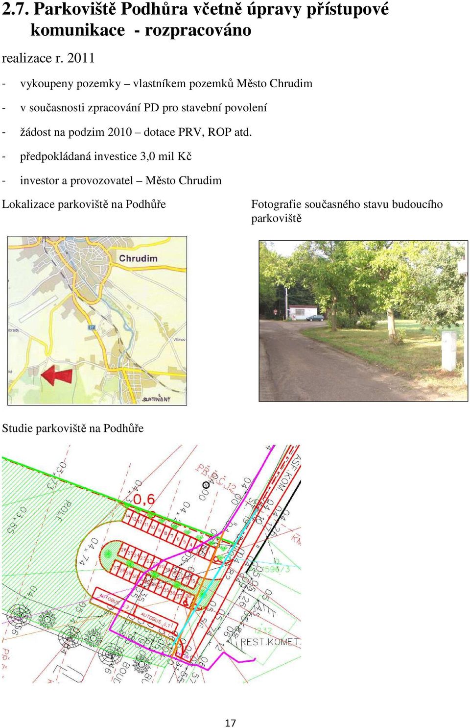 povolení - žádost na podzim 2010 dotace PRV, ROP atd.