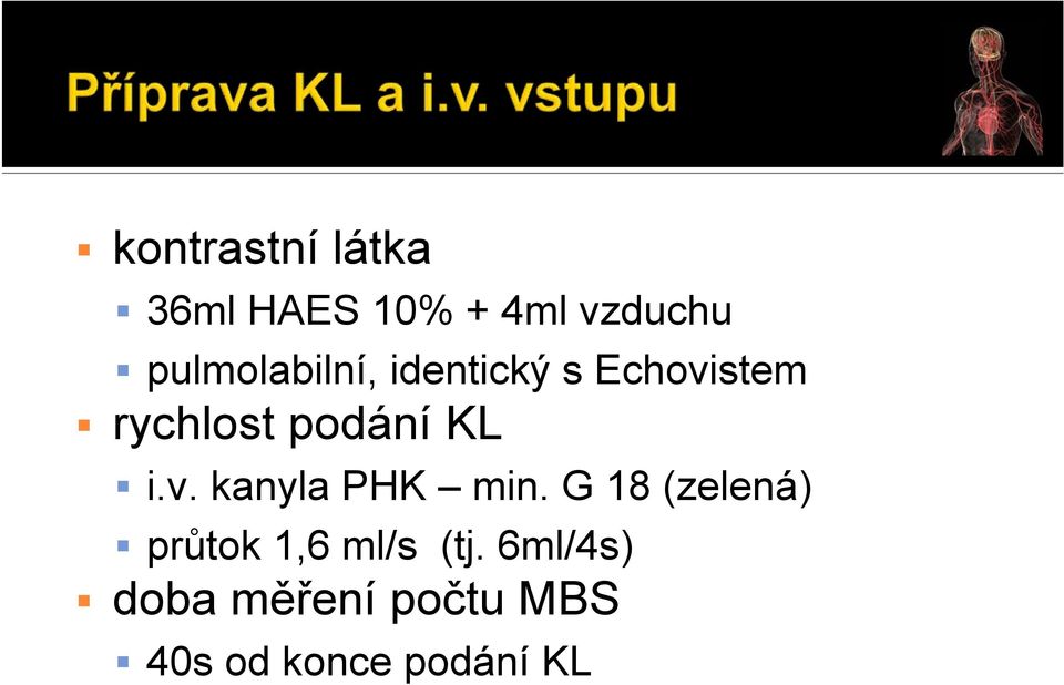 KL i.v. kanyla PHK min.