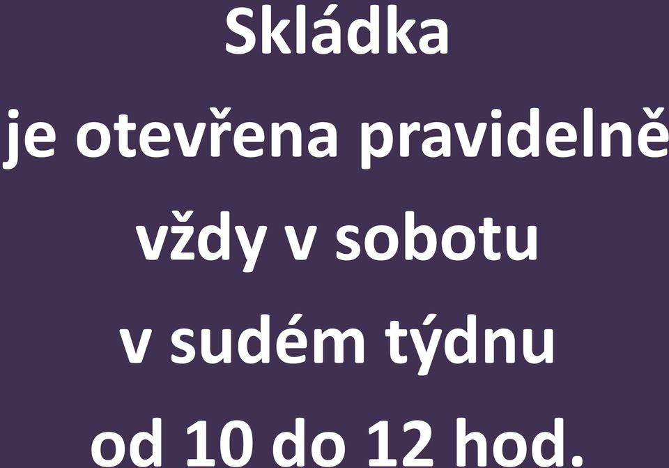 pravidelně vždy v