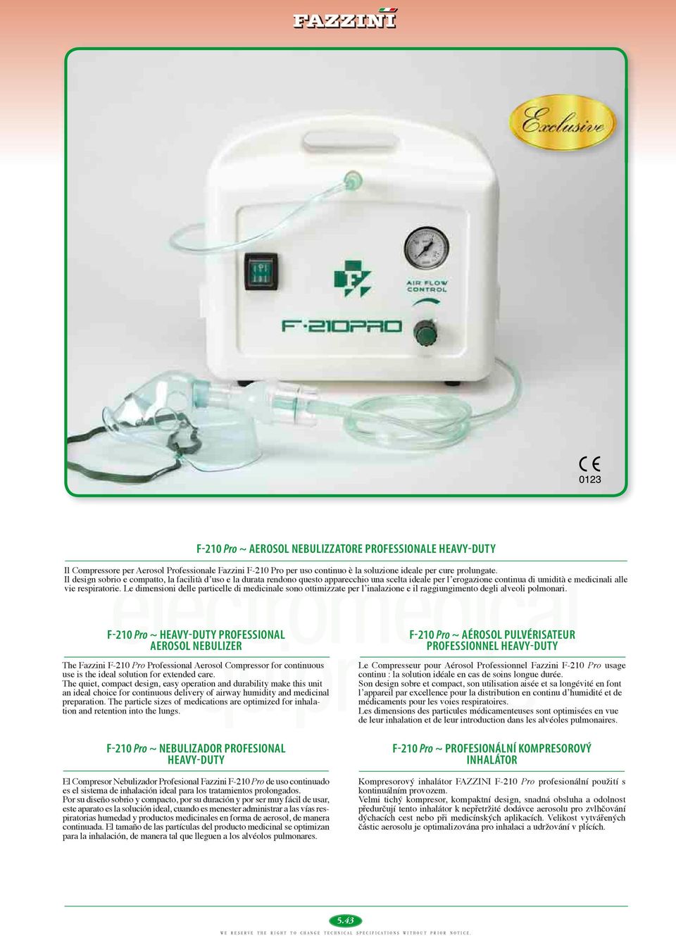 The particle sizes of medications are optimized for inhalation and retention into the lungs.