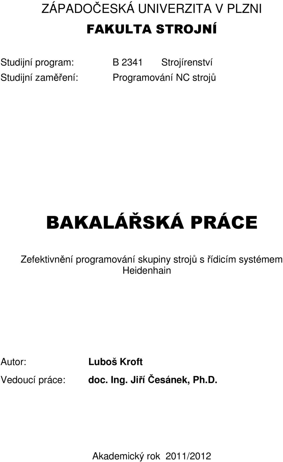 Zefektivnění programování skupiny strojů s řídicím systémem Heidenhain