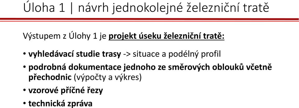 a podélný profil podrobná dokumentace jednoho ze směrových oblouků