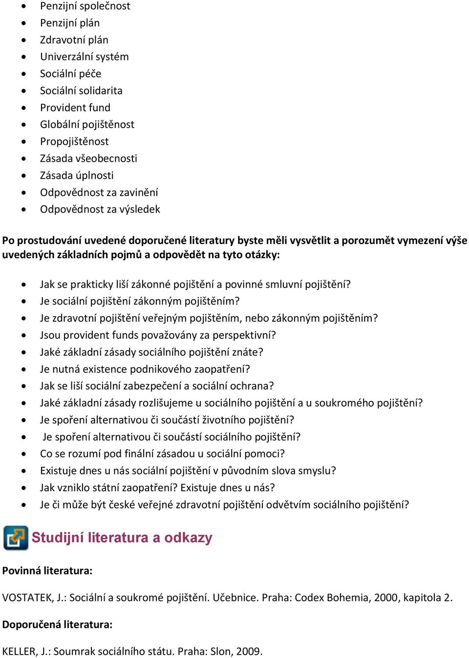 se prakticky liší zákonné pojištění a povinné smluvní pojištění? Je sociální pojištění zákonným pojištěním? Je zdravotní pojištění veřejným pojištěním, nebo zákonným pojištěním?