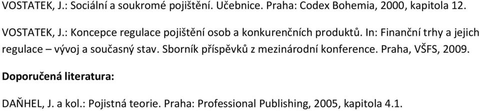 In: Finanční trhy a jejich regulace vývoj a současný stav.