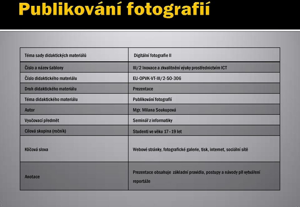 EU-OPVK-VT-III/2-SO-306 Prezentace Publikování fotografií Mgr.