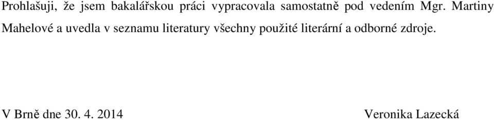 Martiny Mahelové a uvedla v seznamu literatury