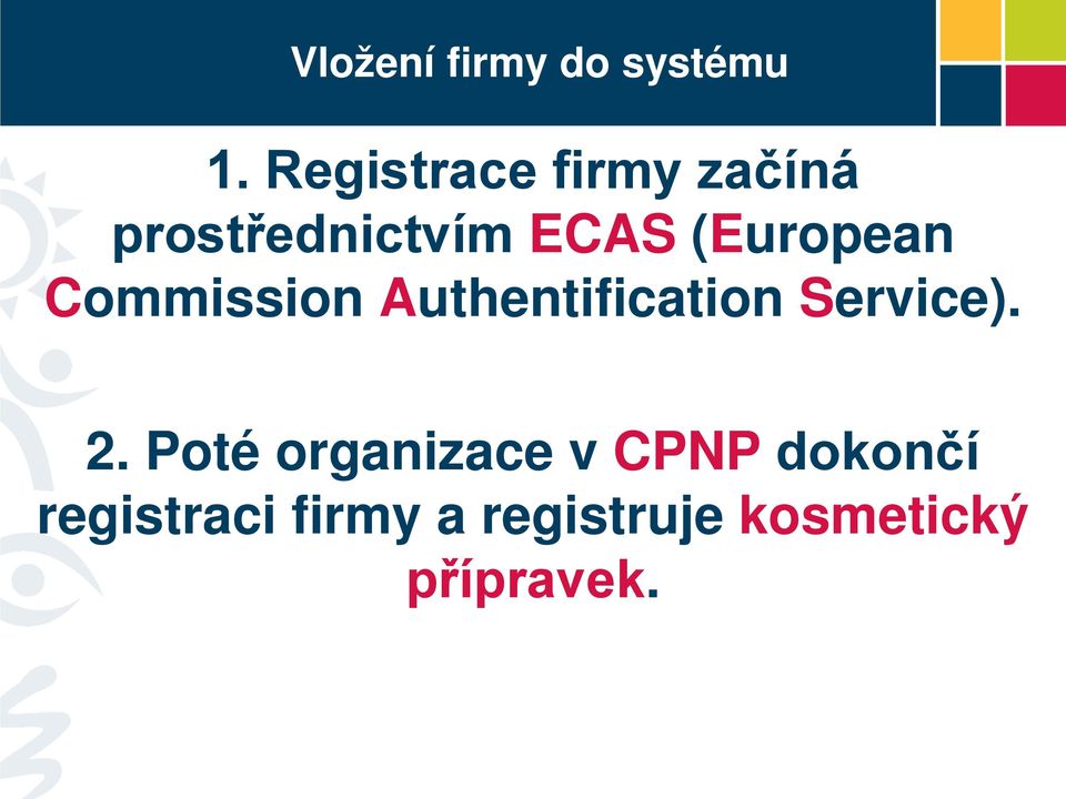 (European Commission Authentification Service). 2.