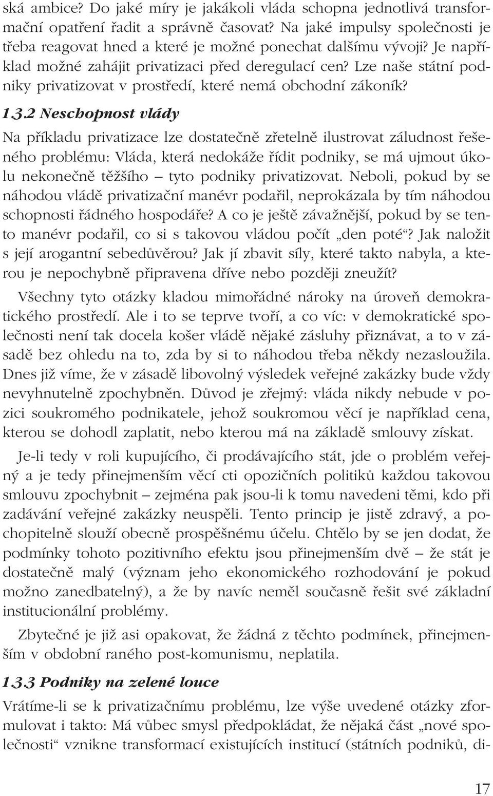 Lze naše státní podniky privatizovat v prostředí, které nemá obchodní zákoník? 1.3.