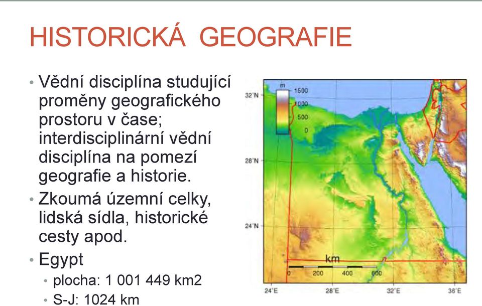 disciplína na pomezí geografie a historie.