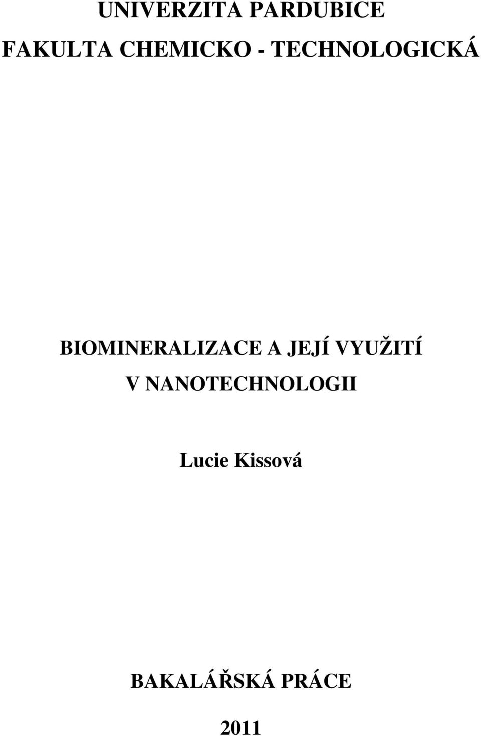 BIOMINERALIZACE A JEJÍ VYUŽITÍ V