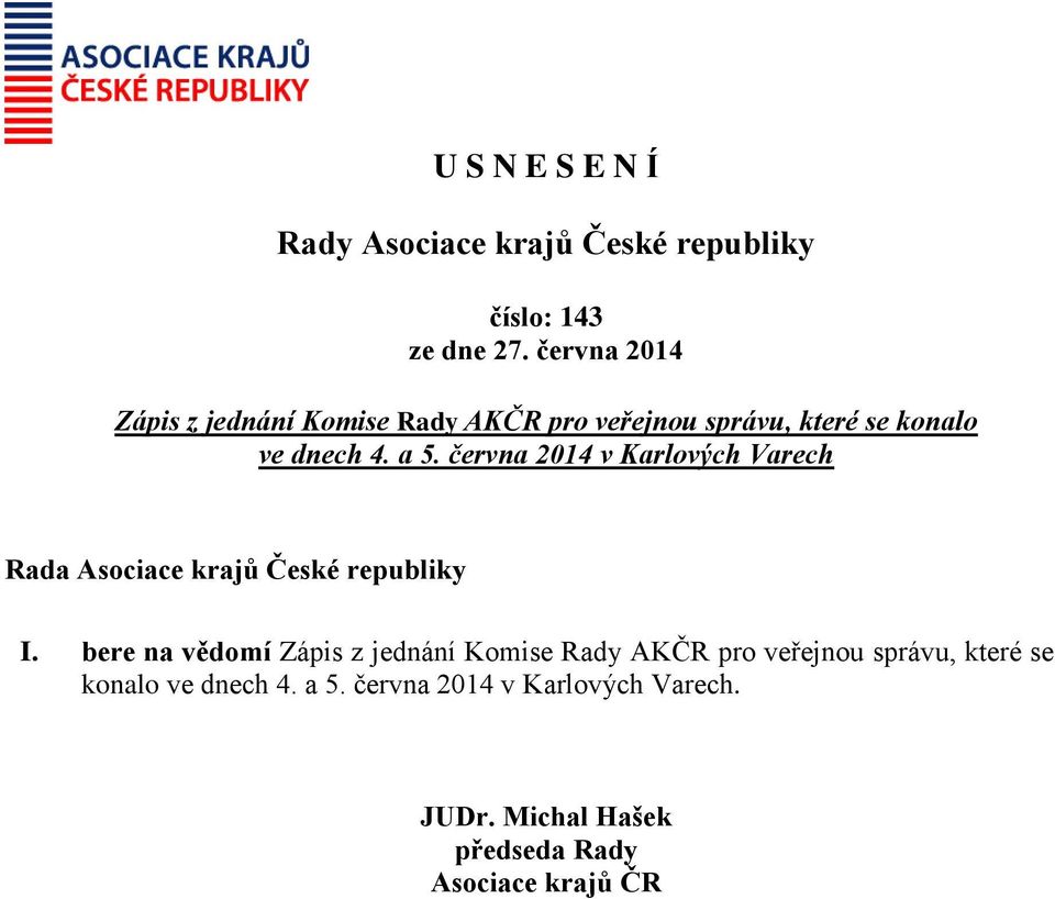 se konalo ve dnech 4. a 5. června 2014 v Karlových Varech I.