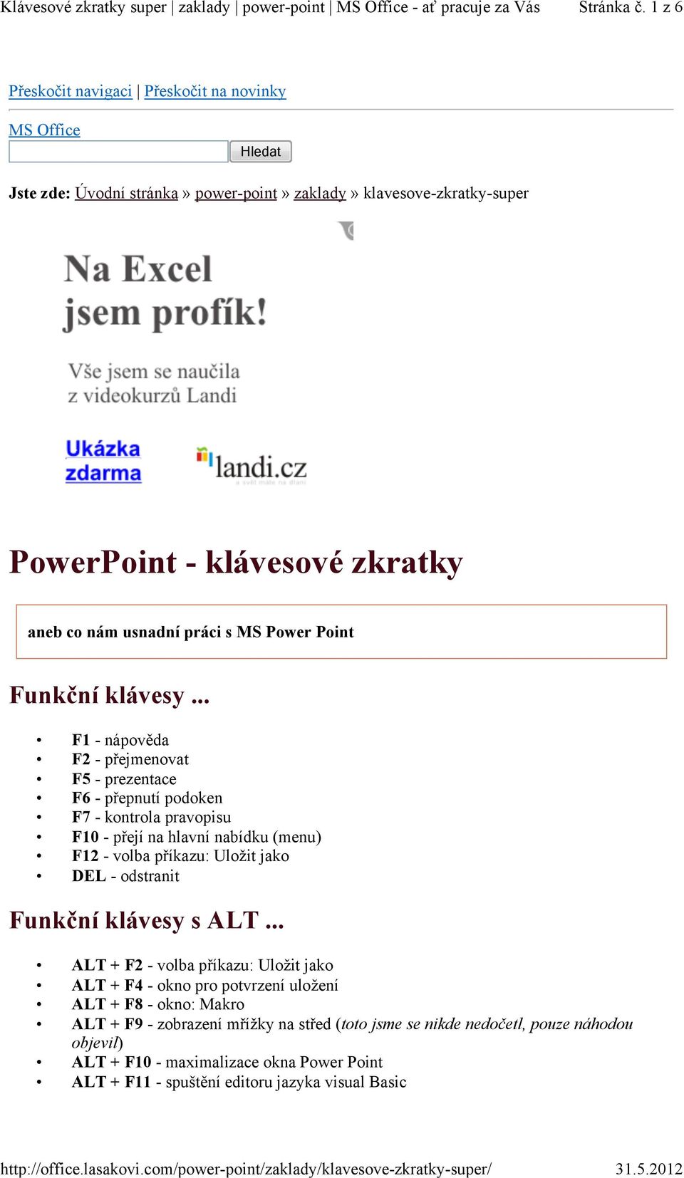 usnadní práci s MS Power Point Funkční klávesy.