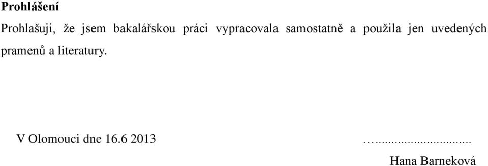 samostatně a pouţila jen uvedených