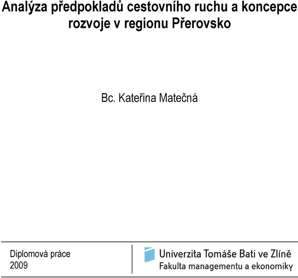 rozvoje v regionu Přerovsko