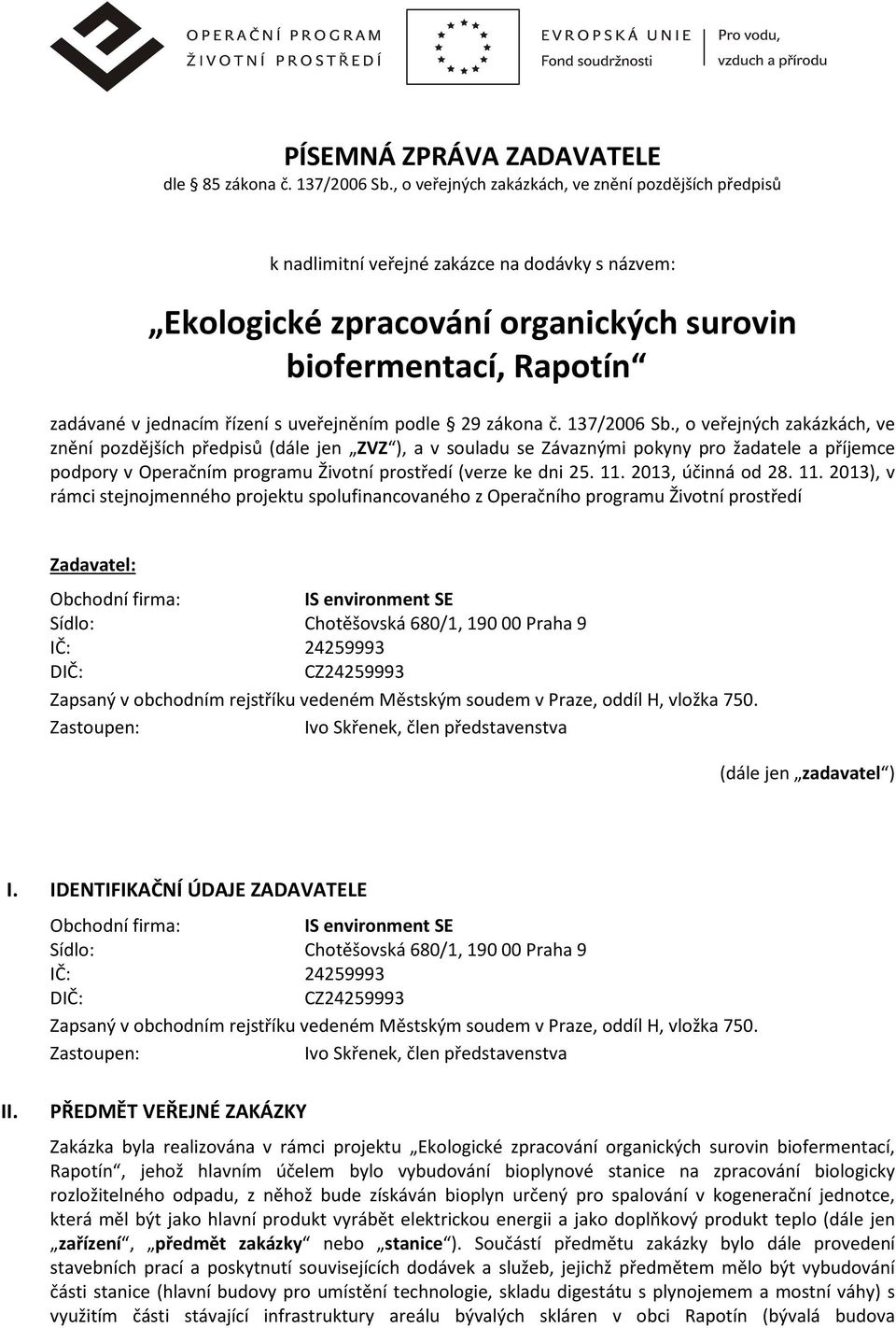 uveřejněním podle 29 zákona č. 137/2006 Sb.