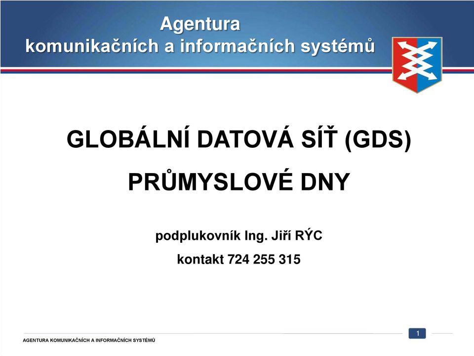 DATOVÁ SÍŤ (GDS) PRŮMYSLOVÉ DNY