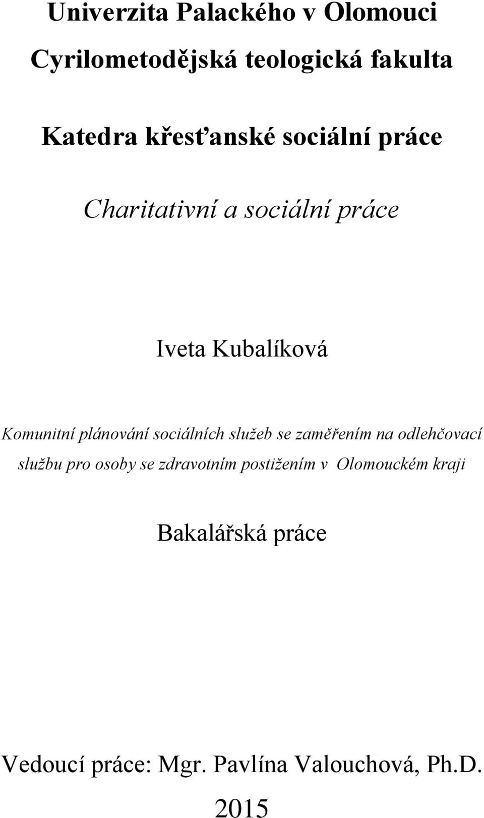 sociálních služeb se zaměřením na odlehčovací službu pro osoby se zdravotním