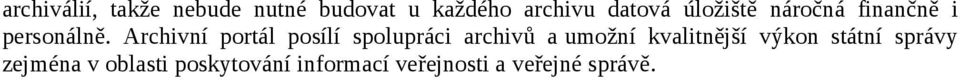 Archivní portál posílí spolupráci archivů a umožní kvalitnější