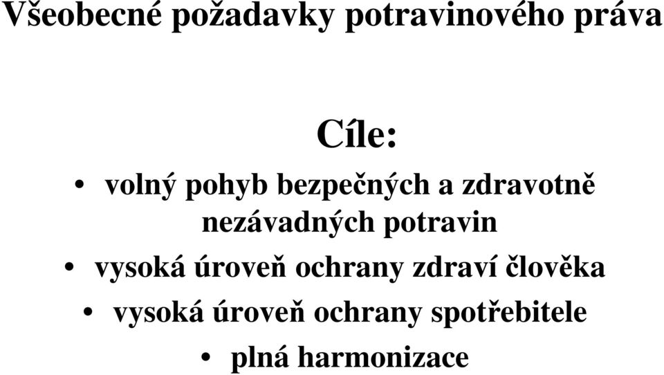 potravin vysoká úrove ochrany zdravílovka