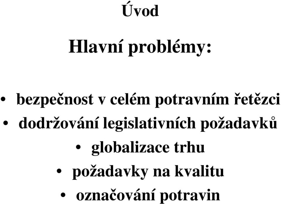 legislativních požadavk globalizace