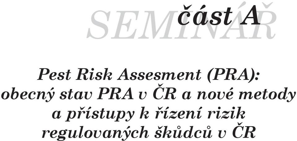 PRA v ČR a nové metody a