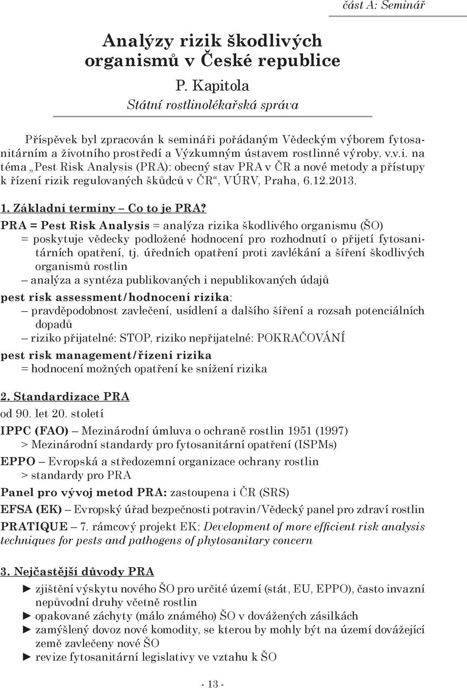 12.2013. 1. Základní termíny Co to je PRA?