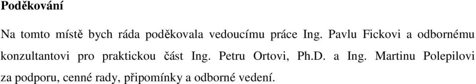 Pavlu Fickovi a odbornému konzultantovi pro praktickou