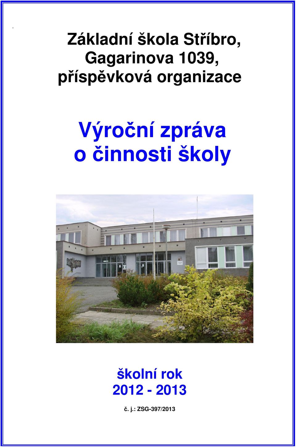 organizace Výro ní zpráva o