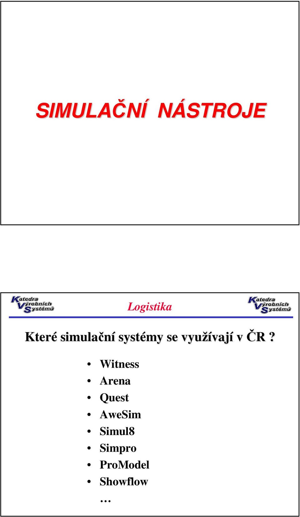 vají v ČR R?