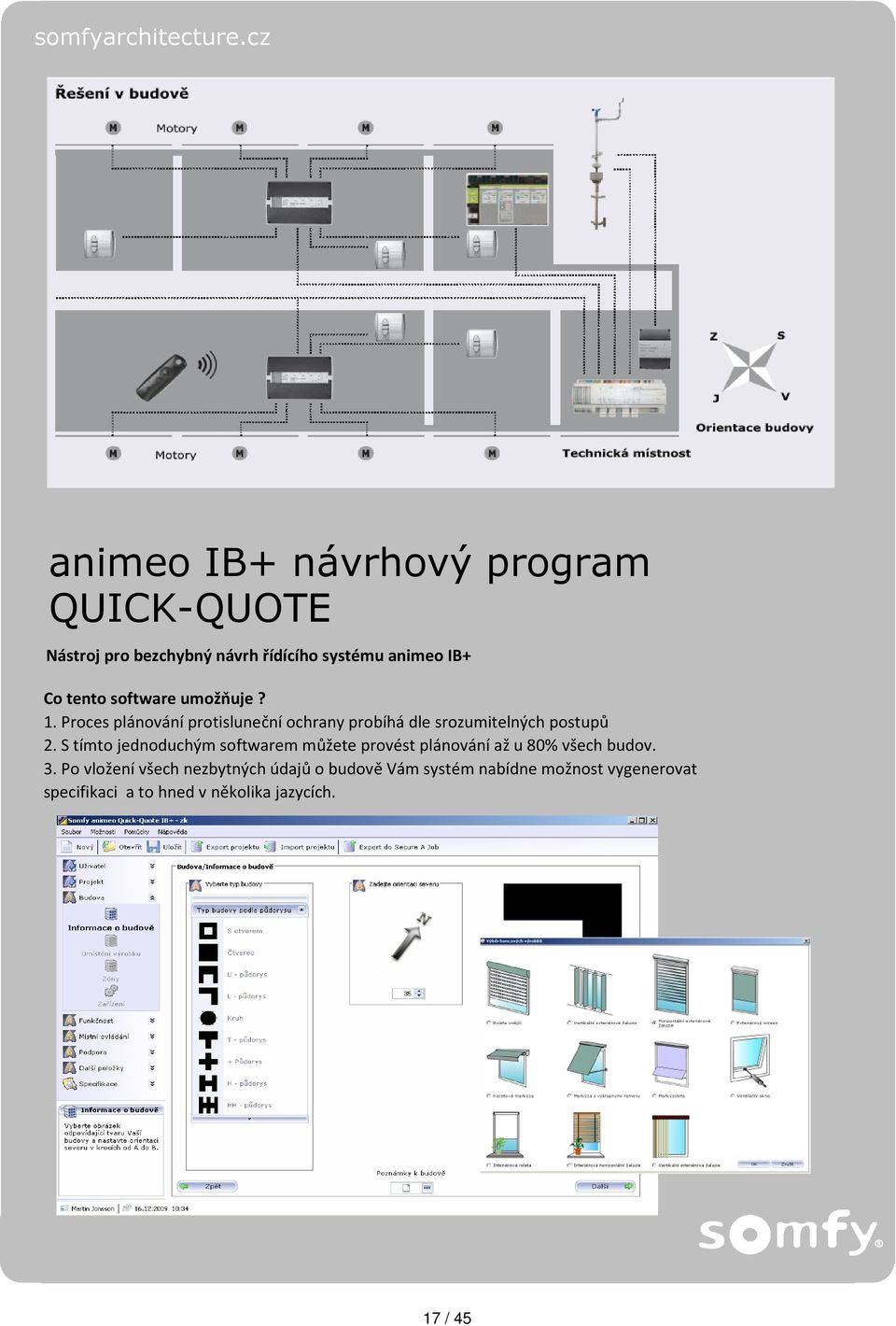 software umožňuje? 1. Proces plánování protisluneční ochrany probíhá dle srozumitelných postupů 2.