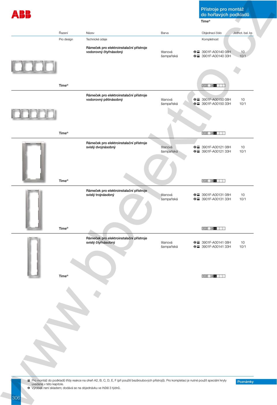 3901F-A00150 33H 10/1 svislý dvojnásobný titanová 3901F-A00121 08H 10 šampaňská 3901F-A00121 33H 10/1 svislý trojnásobný titanová 3901F-A00131 08H 10 šampaňská 3901F-A00131 33H