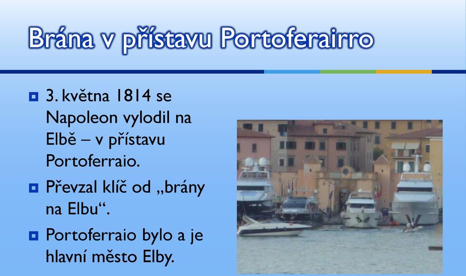 přístavu Portoferraio.