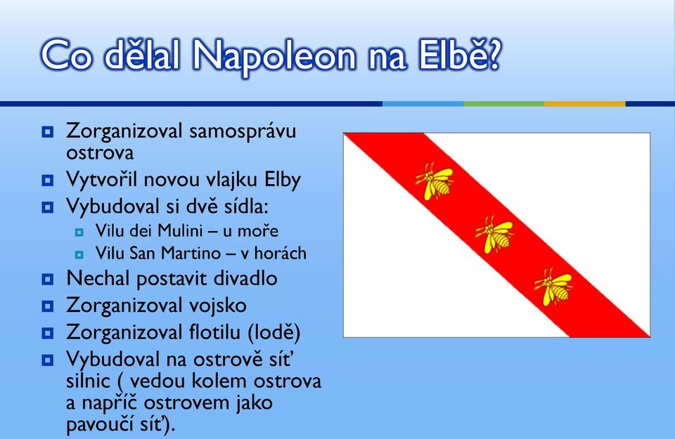 sídla: Vilu dei Mulini u moře Vilu San Martino v horách Nechal postavit divadlo