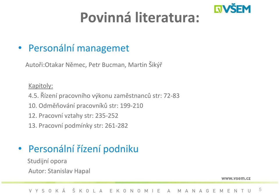 Odměňování pracovníků str: 199 210 12. Pracovní vztahy str: 235 252 13.