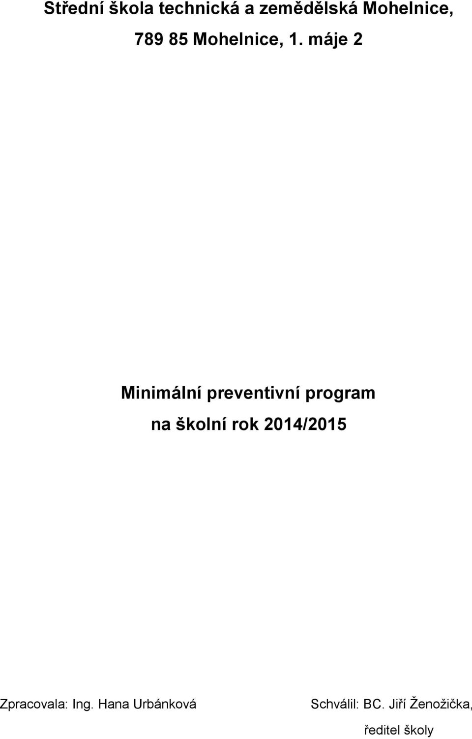 máje 2 Minimální preventivní program na školní rok