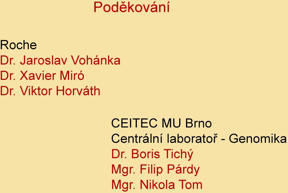 Viktor Horváth CEITEC MU Brno Centrální