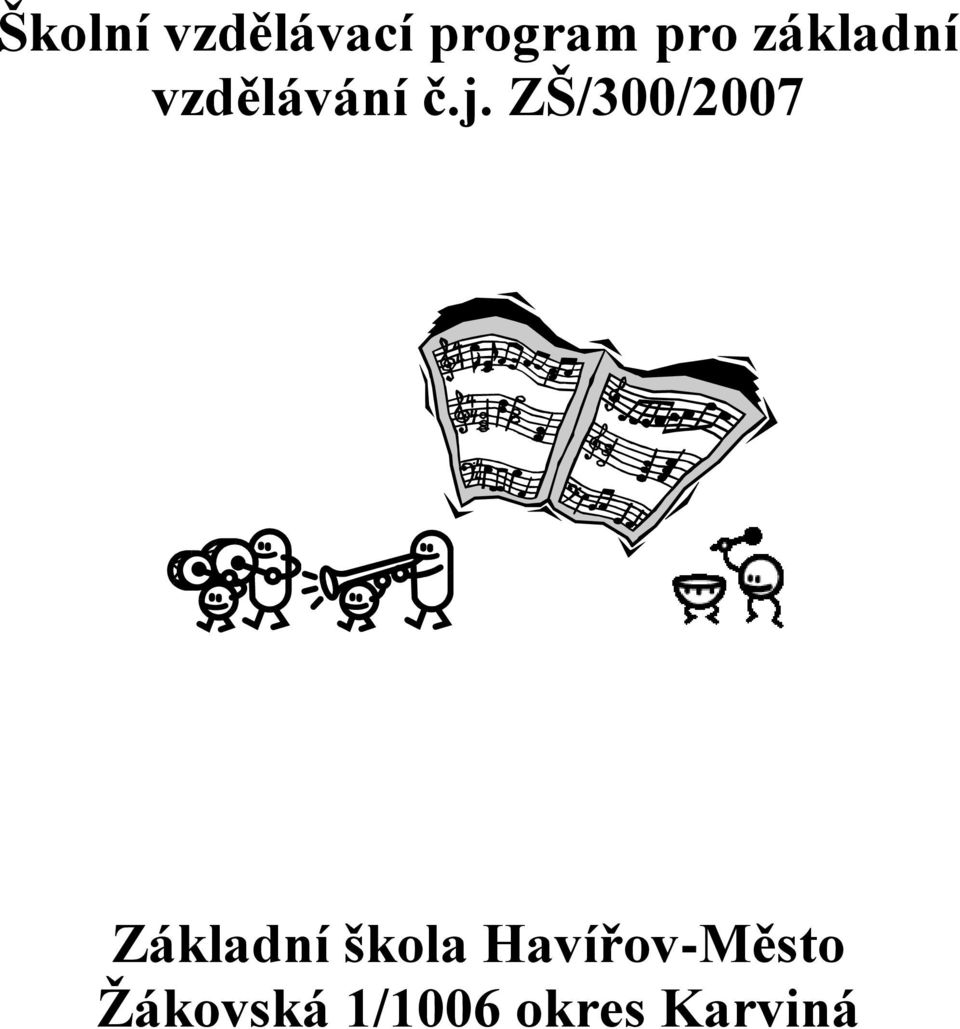 ZŠ/300/2007 Základní škola