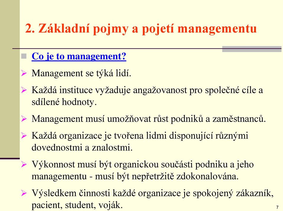 Management musí umožňovat růst podniků a zaměstnanců.