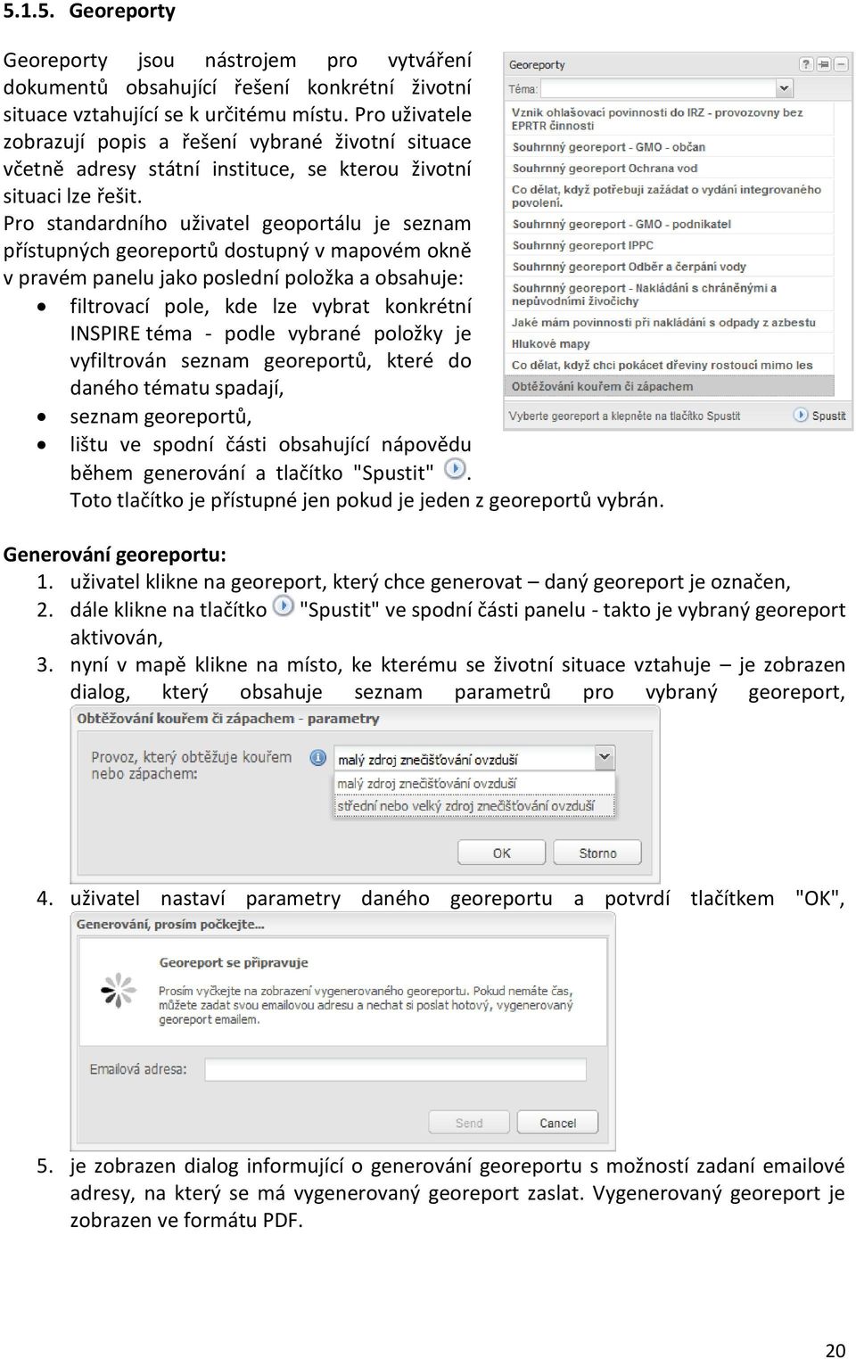 Pro standardního uživatel geoportálu je seznam přístupných georeportů dostupný v mapovém okně v pravém panelu jako poslední položka a obsahuje: filtrovací pole, kde lze vybrat konkrétní INSPIRE téma