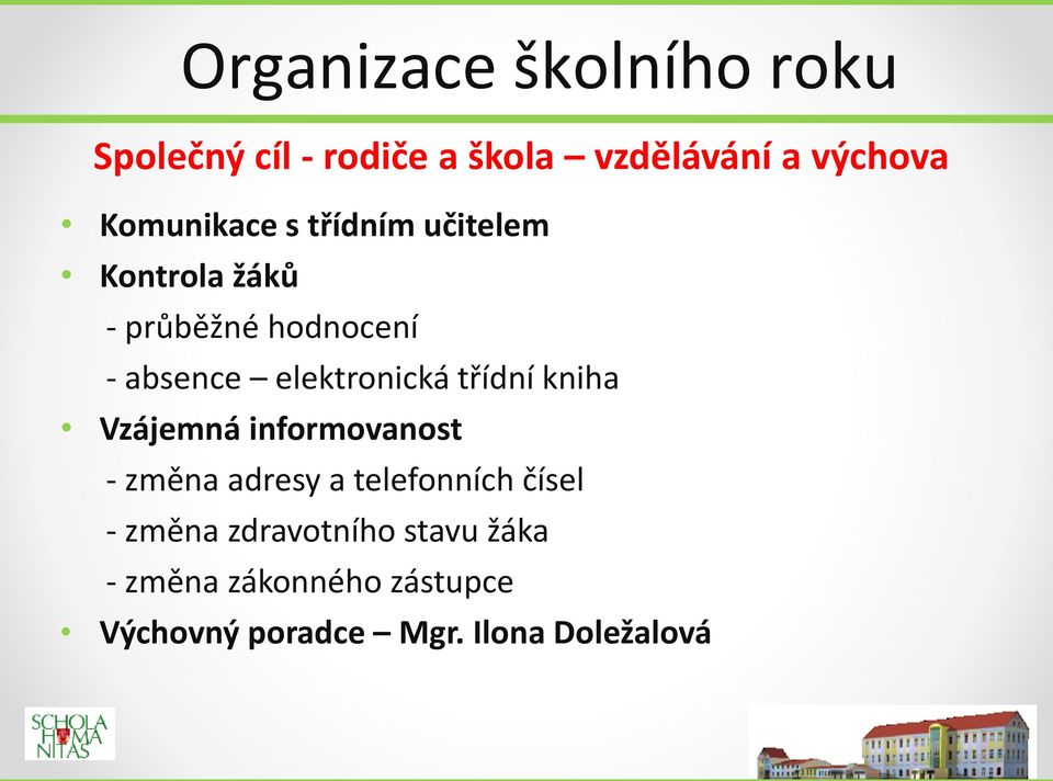 elektronická třídní kniha Vzájemná informovanost - změna adresy a telefonních