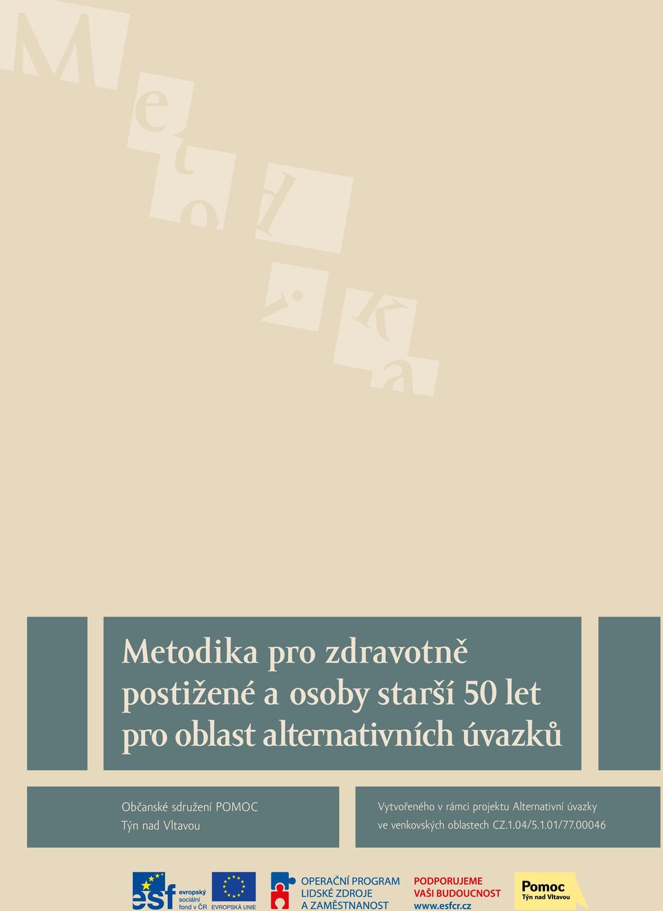 Týn nad Vltavou Vytvořeného v rámci projektu