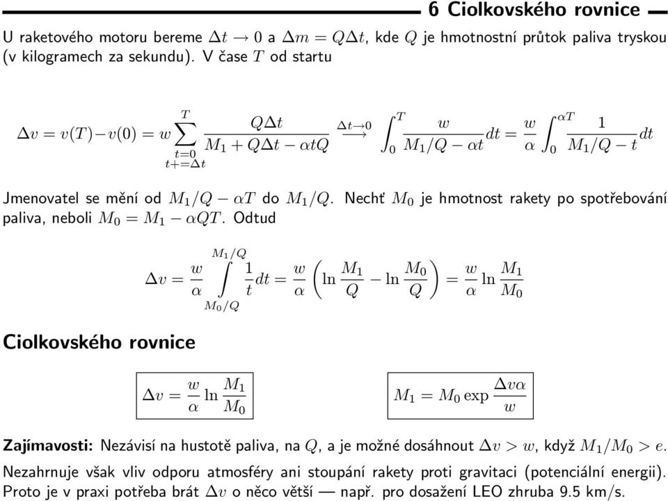 Nechť M je hmotnost rakety po spotřebování paliva, neboli M = M 1 αqt.