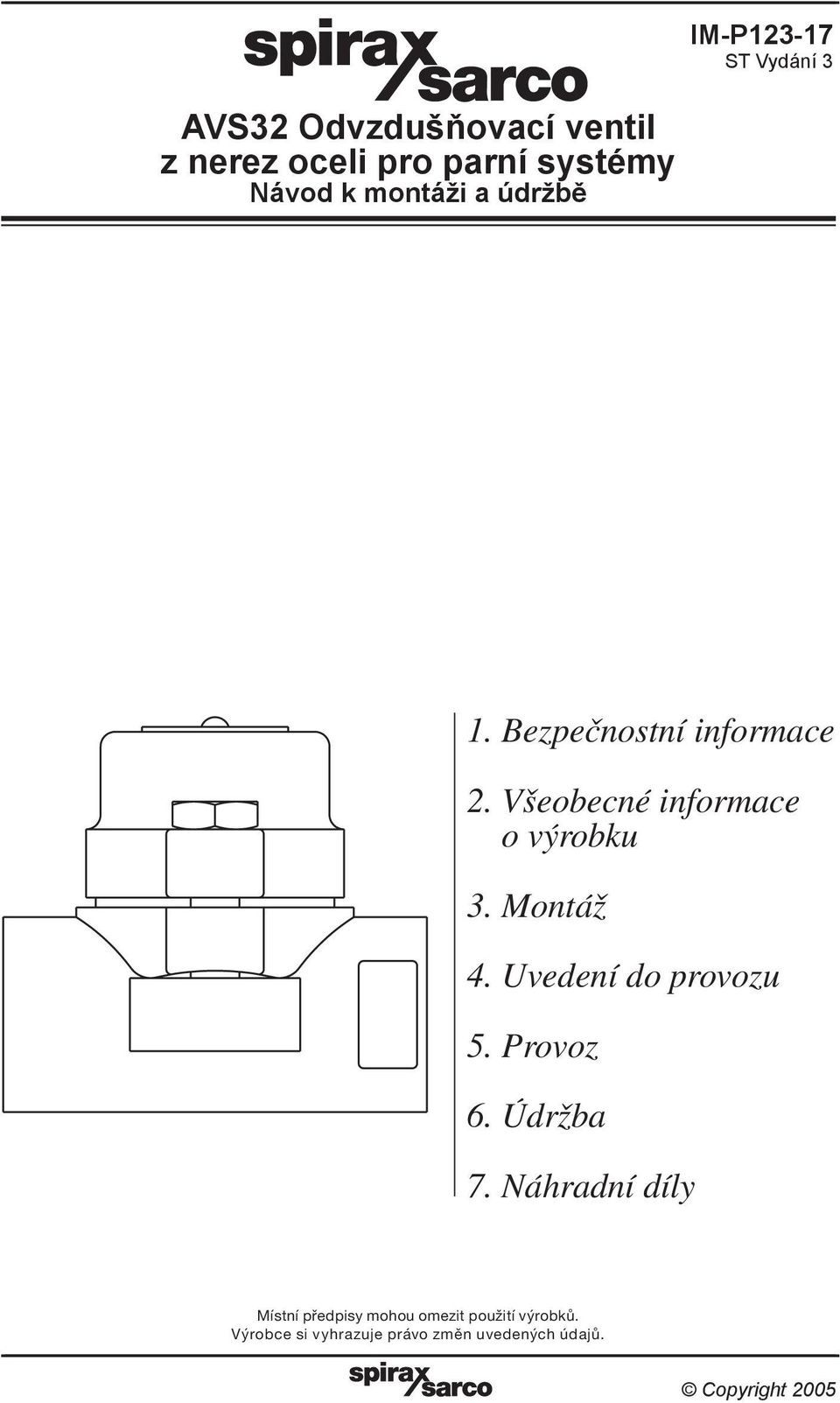 Uvedení do provozu 5. Provoz 6. Údržba 7.