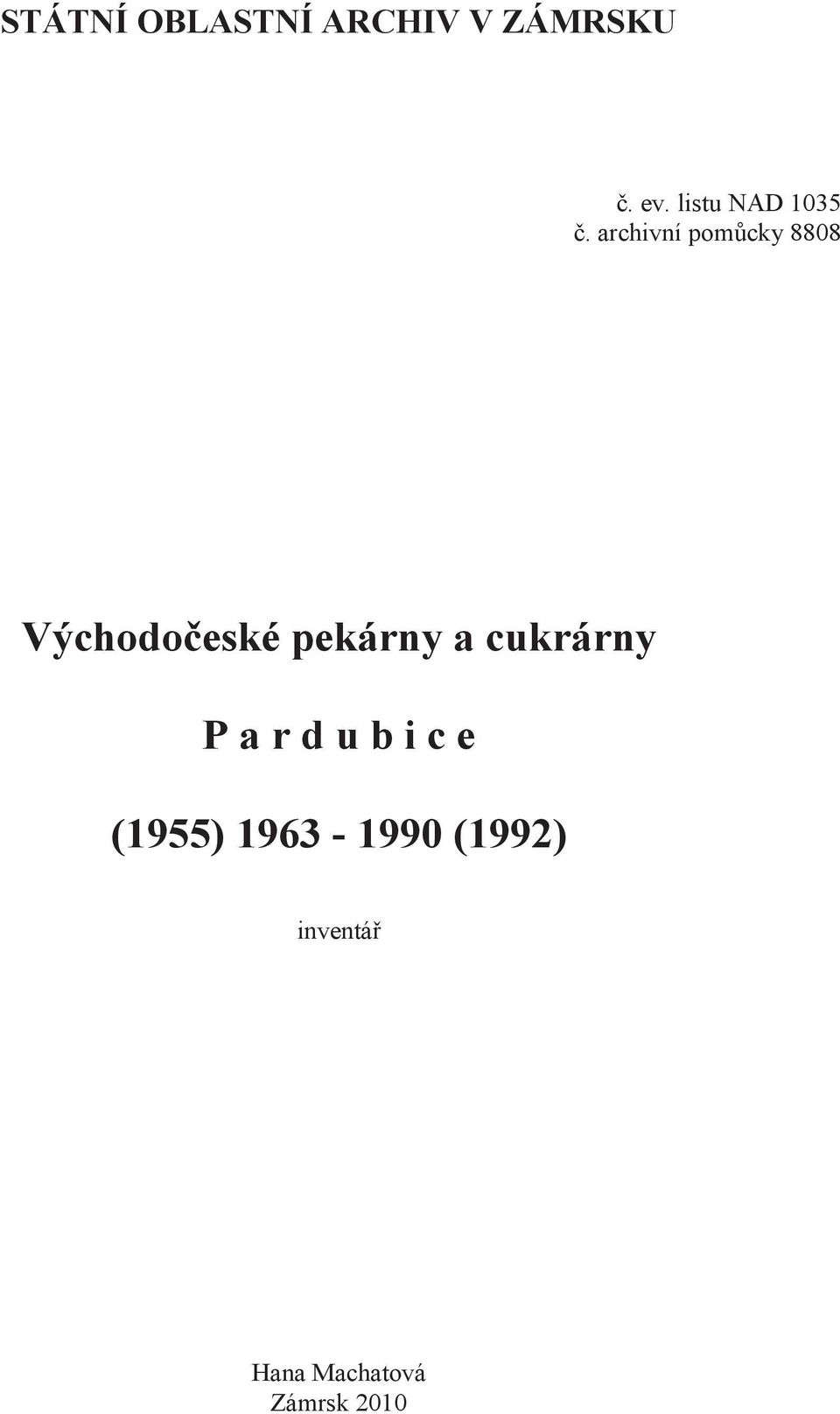 archivní pomůcky 8808 Východočeské pekárny a