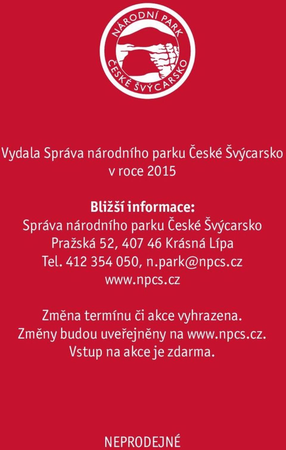 Lípa Tel. 12 35 050, n.park@npcs.cz www.npcs.cz Změna termínu či akce vyhrazena.